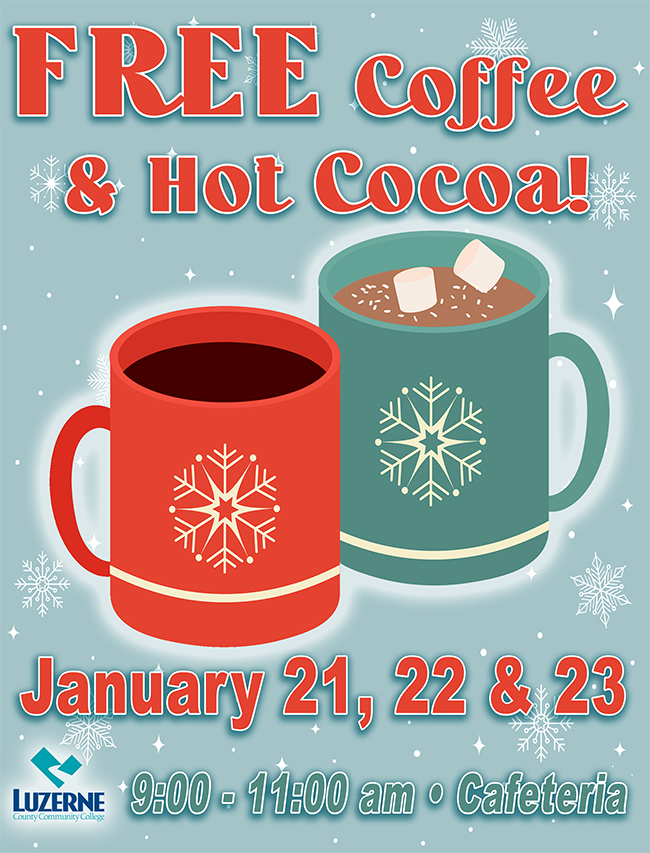 Free Coffee & Hot Cocoa, 9:00 a.m - 11:00 a.m, Cafeteria