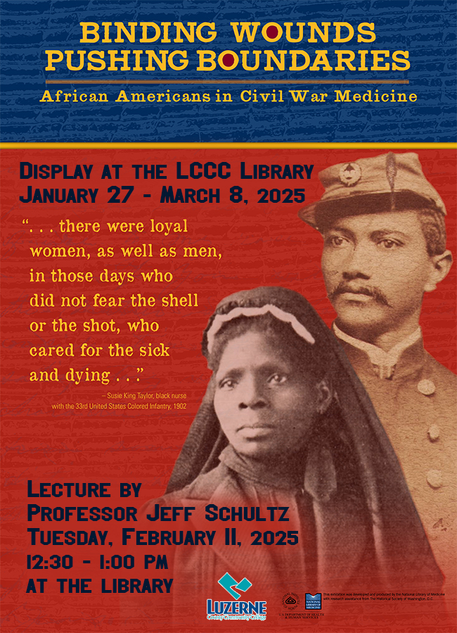 Binding Wounds, Pushing Boundaries: African Americans in Civil War Medicine lecture by professor Jeff Schultz, 12:30 p.m - 1:00 p.m, Library, Building 6