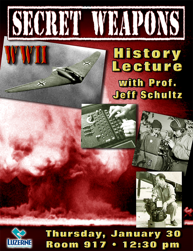 History Talk with Prof. Jeff Schultz, Secret Weapons, Room 917, 12:30 p.m